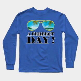 MODERN-UNIQUE-A-PERFECT-DAY-BEACH-SUNGLASSES Long Sleeve T-Shirt